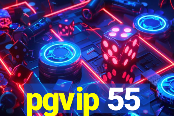 pgvip 55